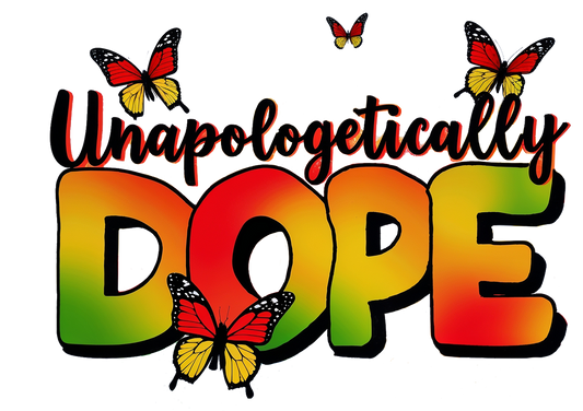 Unapologetically Dope